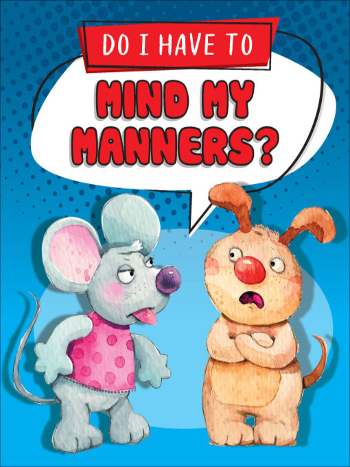 Title details for Do I Have to Mind My Manners? by Gelett Burgess - Available